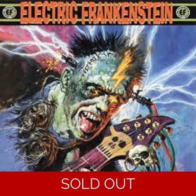 Electric Frankenstein 'Burn Bright Burn Fast' LP